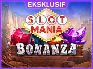 Slot Mania Bonanza™